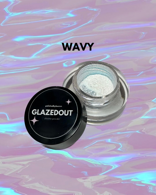 GLAZEDOUT • WAVY